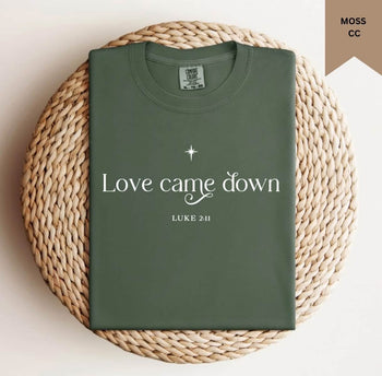 Love came down
