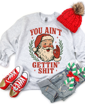 You aint gettin' sh*t