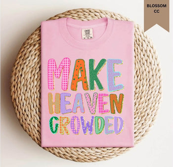 Make Heaven Crowded