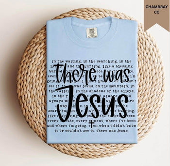 There was Jesus
