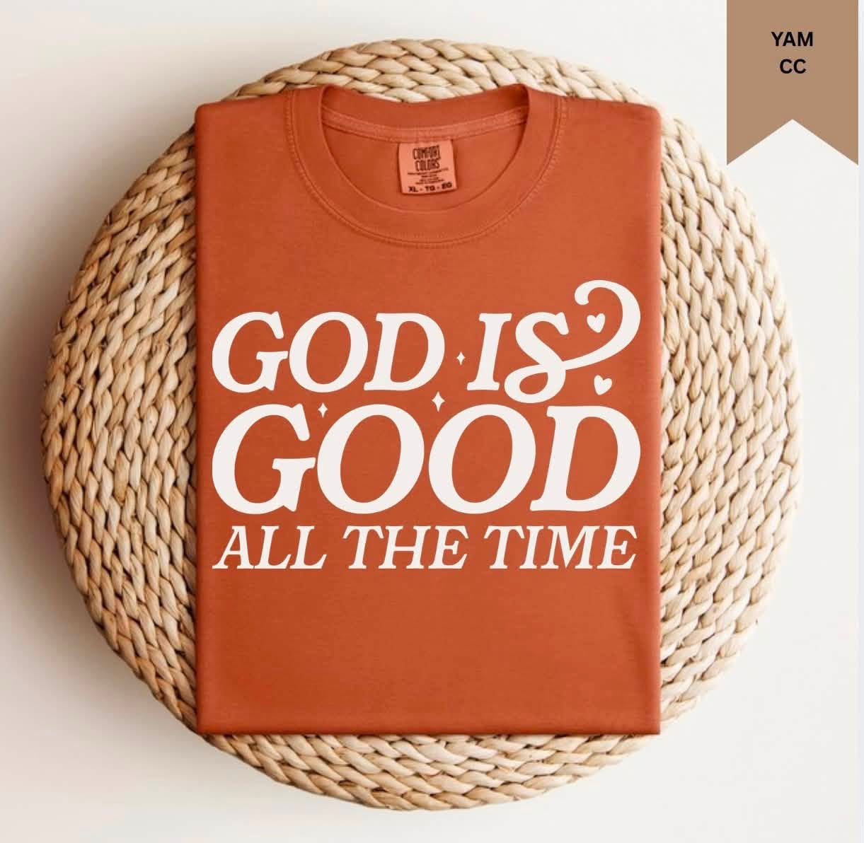 God is Good all the time