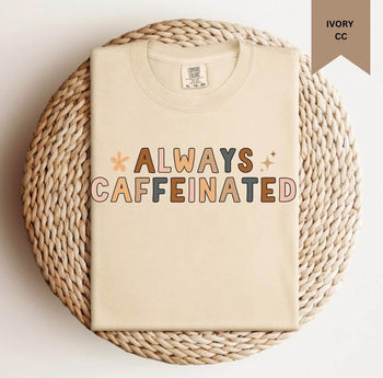 Always Caffeinated